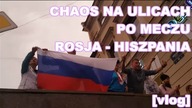 Petersburg: Mundial 2018. Chaos na ulicach po meczu Rosja - Hiszpania!