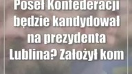 Poseł Konfederacji będzie kandydował na prezydenta Lublina? Założył komitet