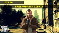 Creepypasta - GTA IV Cienie [Lektor PL]