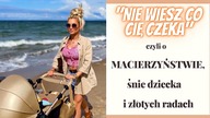 MACIERZYŃSTWO - sen dziecka, odwiedziny i złote rady | cz. 1