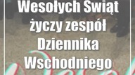 Wesołych Świąt życzy zespół Dziennika Wschodniego