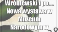 Wróblewski i po.... Nowa wystawa w Muzeum Narodowym w Lublinie