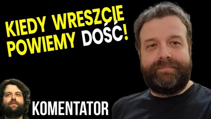 Kiedy Wreszcie Powiemy Dość! Niesłychane Co Nam Robią! - Analiza Ator
