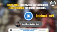 #19 Jak unikać letniości? - Zasady Życia Chrześcijanina #19 | Nauki Katolickie
