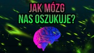 10 PRZYKŁADÓW JAK OSZUKUJE NAS MÓZG