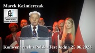 Marek Kaźmierczak - Konwent Polska Jest Jedna, Warszawa 25.06.2023