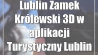 Lublin: Zamek Królewski 3D w aplikacji Turystyczny Lublin
