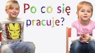 Po co się pracuje i po co są pieniądze? Dzieci odpowiadają