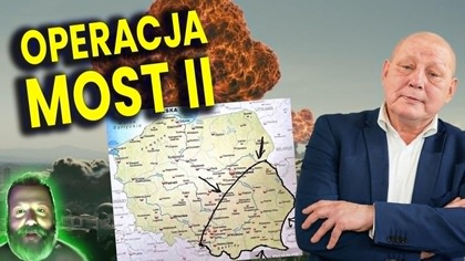 Operacja Most II a Przepowiednia Krzysztofa Jackowskiego o Wysiedleniu Polaków! - Analiza Ator