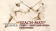 Szach-mat! - Część 7 - Chwytanie Ostrza / Checkmate! - Part 7 - Grabbing The Blade
