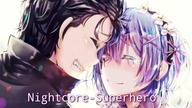 Nightcore-Superhero(Viki Gabor)