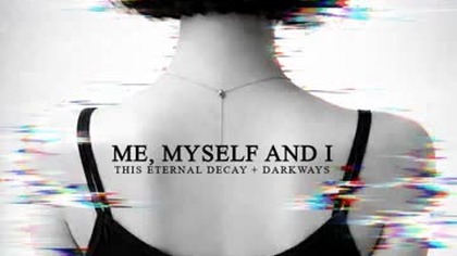 This Eternal Decay feat. Darkways * Me, Myself and I (KURS REMIX)