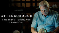 Attenborough i olbrzymi dinozaur z Patagonii S01E01 Lektor PL