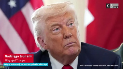 Nadciąga tsunami.  Pilny apel Trumpa [KS Info]