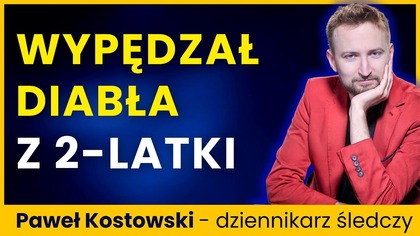 Egzorcyzmują nawet 2-letnie dzieci.  W Polsce jest więcej egzorcystów niż...