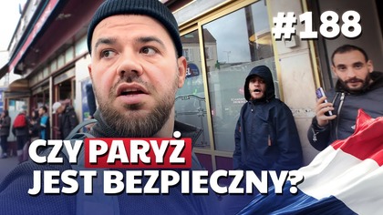 #188 Przez Świat na Fazie - Czy Paryż jest bezpieczny? | FRANCJA