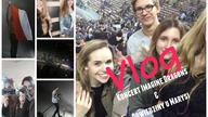 Vlog - Koncert Imagine Dragons & Odwiedziny u Marysi