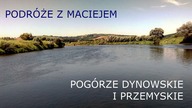 Rowerem Przez Pogórze Dynowskie i Przemyskie (Rzeszów - Przemyśl)