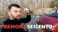 Remontuję swoje SEICENTO!