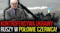 Ukraińcy ostrzelali Rosjan pod Mariupolem! Gen.  Skrzypczak: Kontrofensywa ruszy w połowie czerwca!