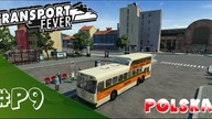 Transport Fever PL - Polska - #9 - Bydgoszcz i Przemyśl :)