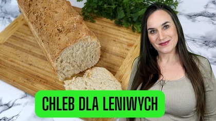 Chleb bez wyrabiania dla leniwych  zawsze wychodzi!