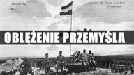 Wielka obrona i oblężenie Twierdzy Przemyśl