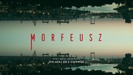 Morpheus Teaser