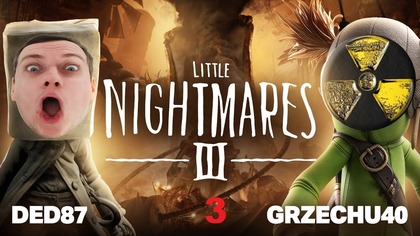 BRZYDKI BABSZTYL - Little Nightmares III z Grzechem 40 (3)