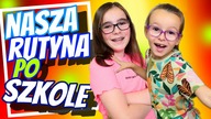 NASZA RUTYNA PO SZKOLE