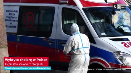 Wykryto cholerę w Polsce.  Ciężki stan seniorki ze Stargardu [KS Info]