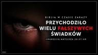 Przychodziło wielu fałszywych świadków | Ew.  Mateusza 26:47-68 | Biblia w czasie zarazy #231
