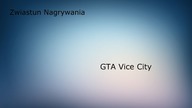 Zwiastun nagrywania GTA VC