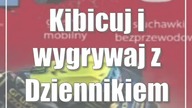 Kibicuj i wygrywaj z Dziennikiem Wschodnim