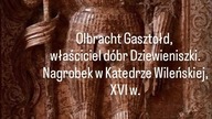 Gmina Dziewieniszki.  Olbrycht Gasztołd.  Dieveniškės, Dieveniškių sen. , Albertas Goštautas