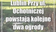 Lublin: Przy ul.  Ochotniczej powstają kolejne dwa ogrody deszczowe