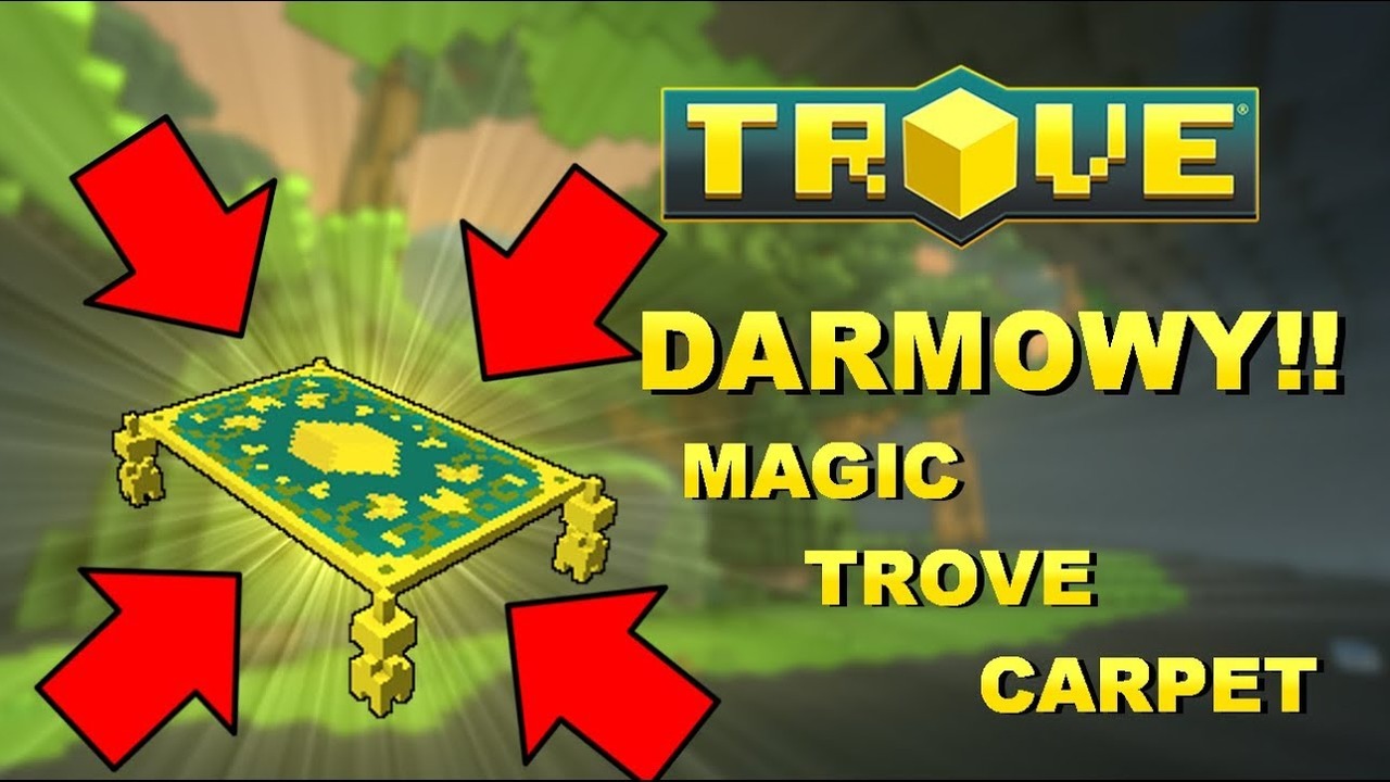 DARMOWY!! Magic Trove Carpet!! Trove CDA