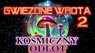 GWIEZDNE WROTA 2 Kosmiczny odlot
