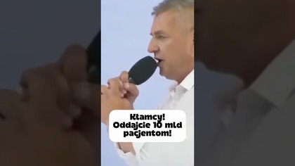 Kłamcy! Oddajcie 10 mld pacjentom!