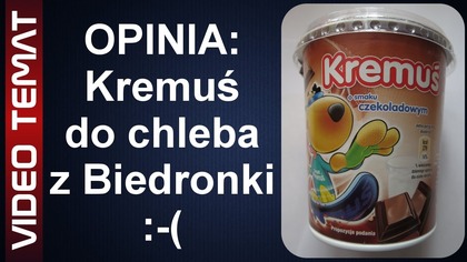 Krem do chleba Kremuś z Biedronki - Opinia