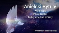 Anielski Rytuał na Poniedziałek  Rytuał intencyjny 