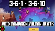 3-6-1 to 3-6-10 VOID CAMPAIGN VULCAN IDLE HEROES
