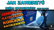 JAK ZAWIERZYĆ BOŻEJ OPATRZNOŚCI? /SENSACJE KATECHIZMU KK/