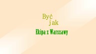 Być Jak: Ekipa z Warszawy