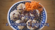 PYZY Z MIĘSEM I PAPRYKĄ, Jak zrobić pyzy?