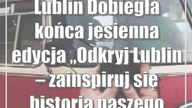 Lublin: Dobiegła końca jesienna edycja Odkryj Lublin  zainspiruj się histori...