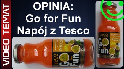 Napój Go For Fun z Tesco - Opinia