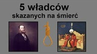 5 Władców skazanych na śmierć