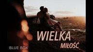 BLUE BOX - Wielka Miłość (z rep.  SEWERYNA KRAJEWSKIEGO)