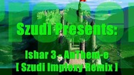 Szudi - Ishar3 AnThem-e [Szudi Implexy Remix]
